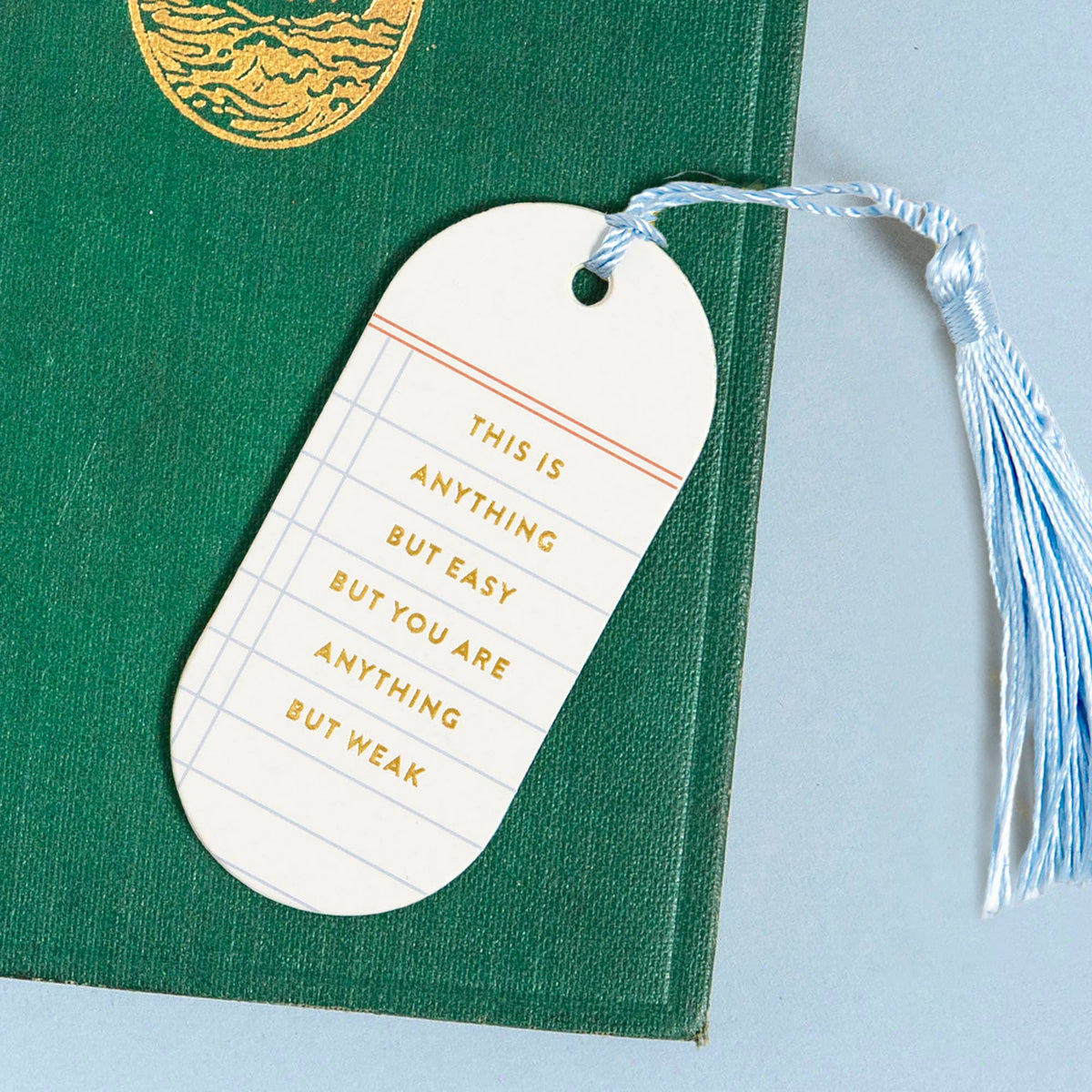 You Are Anything But Weak Bookmark